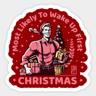 Most Likely to Wake up First Christmas - Family Christmas - Merry Christmas Sticker